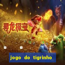 jogo do tigrinho de 5 reais